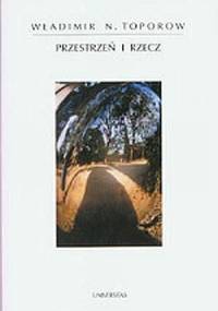 Przestrzeń i rzecz - Władimir Nikołajewicz Toporow