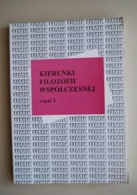 Kierunki filozofii współczesnej , t. 1 - praca zbiorowa