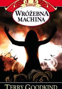 Wróżebna machina - Terry Goodkind