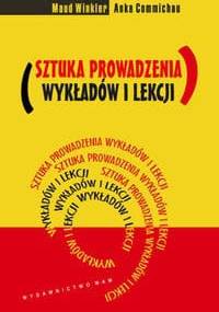 Sztuka prowadzenia wykładów i lekcji - Winkler Maud, Commichau Anka