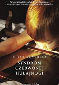 Syndrom czerwonej hulajnogi - Mirka Jaworska