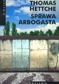 Sprawa Arbogasta - Hettche Thomas