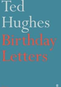 Birthday Letters - Ted Hughes