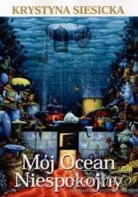 Mój Ocean Niespokojny - Krystyna Siesicka