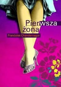 Pierwsza żona - Francoise Chandernagor