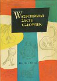 Wszechświat, życie, człowiek - praca zbiorowa