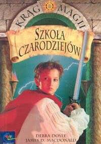 Szkoła czarodziejów - Debra Doyle, James D. MacDonald