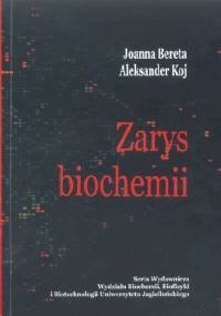 Zarys biochemii - Joanna Bereta, Aleksander Koj