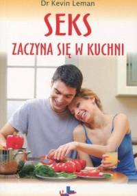 Seks zaczyna się w kuchni - Kevin Leman