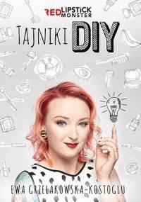 Tajniki DIY z Red Lipstick Monster - Ewa Grzelakowska-Kostoglu