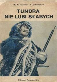 Tundra nie lubi słabych - Jurij Simczenko, Władimir Lubowcew