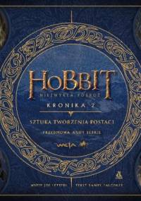 Hobbit. Niezwykła podróż. Kronika 2. Sztuka tworzenia postaci - Daniel Falconer