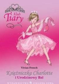 Księżniczka Charlotte i urodzinowy bal - Vivian French