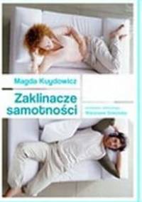 Zaklinacze samotności - Magdalena Kuydowicz, Wiesław Sokoluk