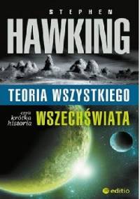 Teoria wszystkiego, czyli krótka historia Wszechświata - Stephen Hawking