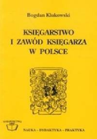 Księgarstwo i zawód księgarza w Polsce - Bogdan Klukowski