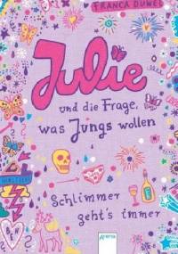Julia i pytanie, czego chcą chłopcy - Franca Duvel