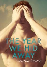 The Year We Hid Away - Sarina Bowen