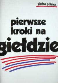 Pierwsze kroki na giełdzie - Piotr Kopel