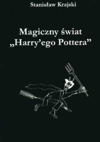 Magiczny świat "Harry'ego Pottera" - Stanisław Krajski