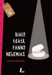 Biały teatr panny Nehemias - Zuzanna Orlińska, Sylwia Szyrszeń