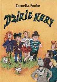 Dzikie Kury - Cornelia Funke