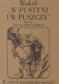 Wokół "W pustyni i w puszczy". W stulecie pierwodruku powieści - Jerzy Axer, Tadeusz Bujnicki