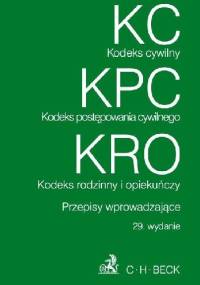 Kodeks cywilny Kodeks postępowania cywilnego Kodeks rodzinny i opiekuńczy - Aneta Flisek