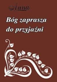 Bóg zaprasza do przyjaźni - Anna