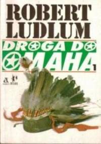 Droga do Omaha - Robert Ludlum