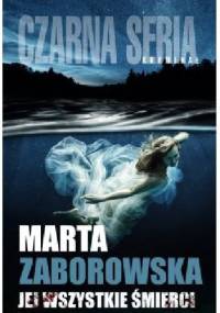 Jej wszystkie śmierci - Marta Zaborowska