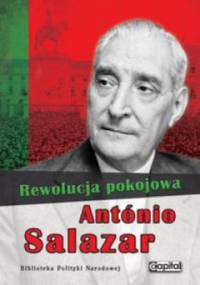 Rewolucja pokojowa - António Salazar