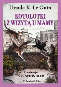 Kotolotki z wizytą u mamy - Ursula K. Le Guin