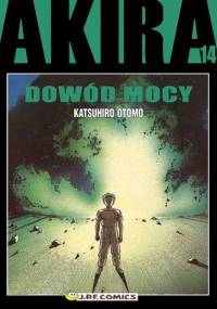 Akira tom 14 Dowód mocy - Katsuhiro Ōtomo