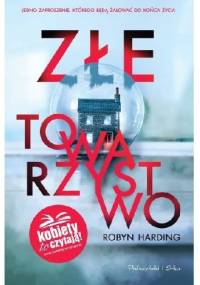 Złe towarzystwo - Robyn Harding