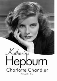 Katharine Hepburn - Charlotte Chandler