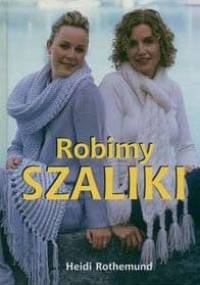 Robimy szaliki - Heidi Rothemund