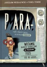 Para-mara, czyli o dwóch takich, co próbują straszyć - Jarosław Mikołajewski, Paweł Pawlak