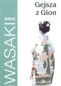 Gejsza z Gion - Mineko Iwasaki