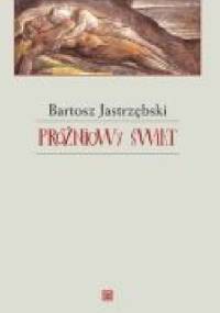 Próżniowy świat - Bartosz Jastrzębski
