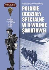 Polskie oddziały specjalne w II wojnie światowej - Grzegorz Korczyński