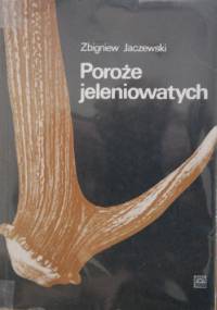 Poroże jeleniowatych - Zbigniew Jaczewski