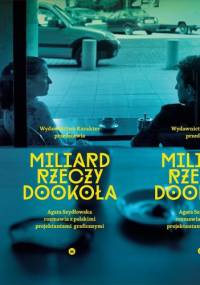 Miliard rzeczy dookoła. Agata Szydłowska rozmawia z polskimi projektantami graficznymi - Agata Szydłowska