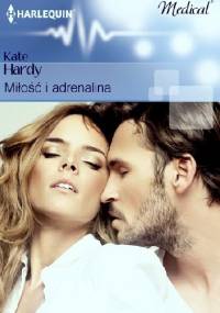 Miłość i adrenalina - Kate Hardy
