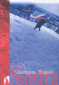 Siostra - Jáchym Topol