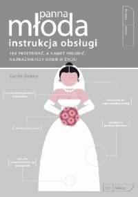Panna Młoda. Instrukcja obsługi - Carrie Denny