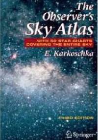 The Observer's Sky Atlas: With 50 Star Charts Covering the Entire Sky - Erich Karkoschka
