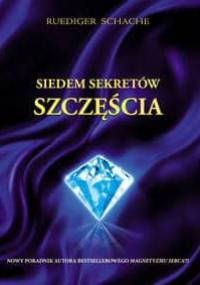 Siedem sekretów szczęścia - Ruediger Schache