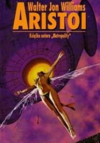 Aristoi - Walter Jon Williams