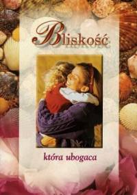Bliskość, która ubogaca - Aldona Różanek
